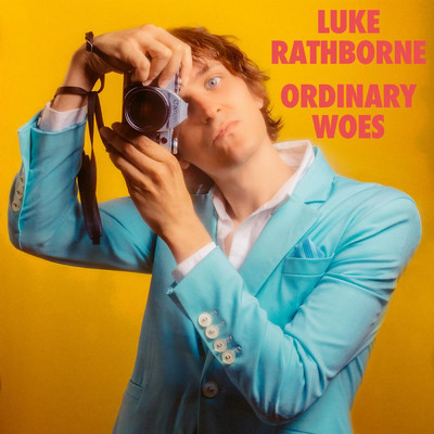 シングル/Ordinary Woes/Luke Rathborne