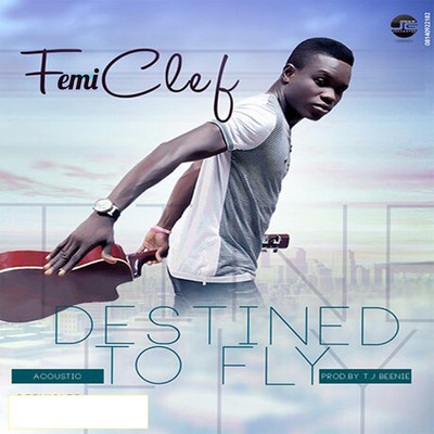 Destined To Fly/FemiClef