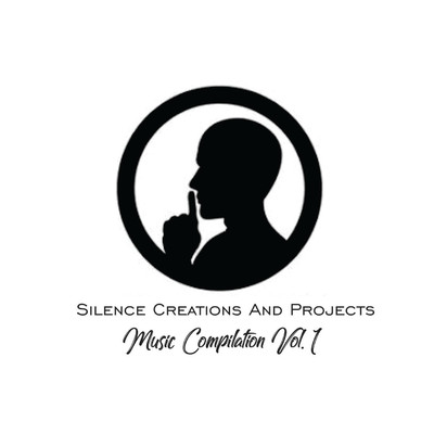 Silence Creations and Projects Music Compilation Vol. 1/Various Artists