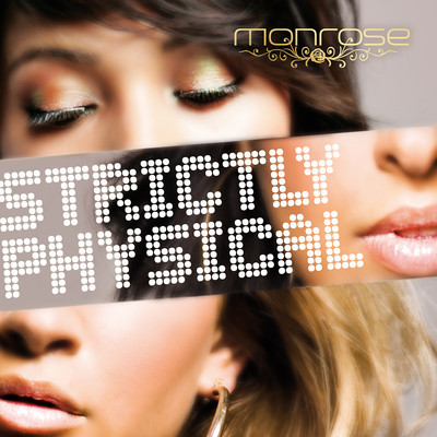 Strictly Physical/Monrose