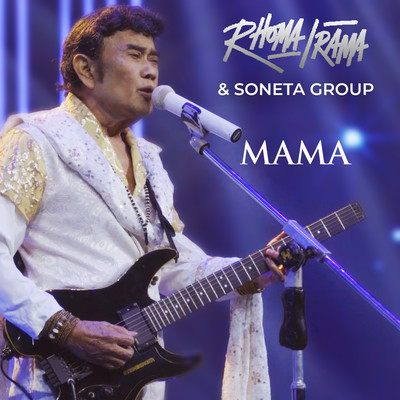 Mama (Live at Road To KDI, MNC TV, 2020)/Rhoma Irama & Soneta Group