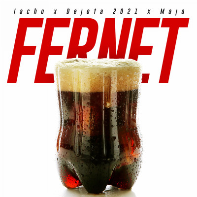 Fernet (feat. Dejota2021 y Maja)/Iacho