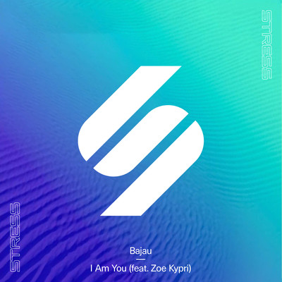 I Am You (feat. Zoe Kypri)/Bajau