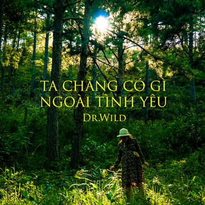 Ta Chang Co Gi Ngoai Tinh Yeu/Dr.Wild