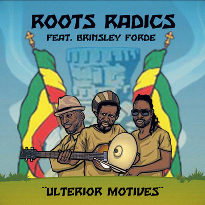 シングル/Ulterior Motives (feat. Brinsley Forde)/Roots Radics
