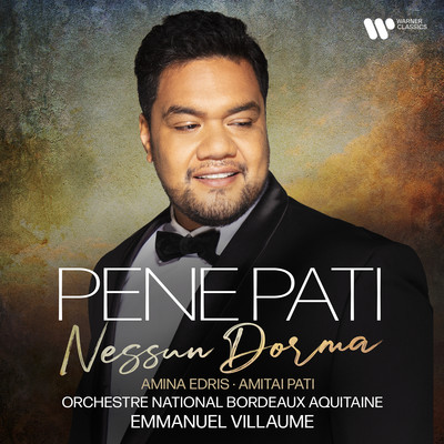 Pene Pati, Orchestre National Bordeaux Aquitaine & Emmanuel Villaume