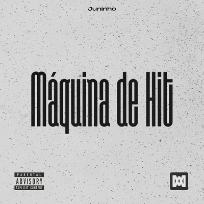 Maquina de Hit/Juninho