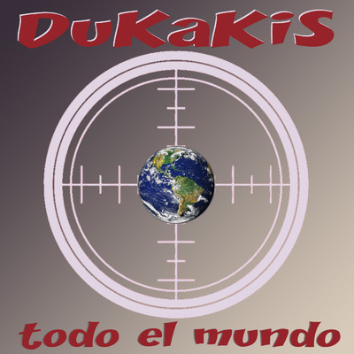 Todo el Mundo/Dukakis