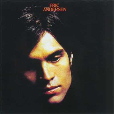 I Was the Rebel (She Was the Cause)/Eric Andersen