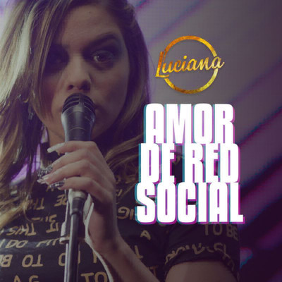 Amor de Red Social/Luciana