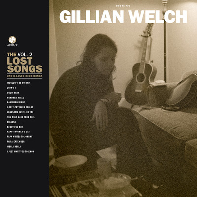 I Just Want You To Know/Gillian Welch