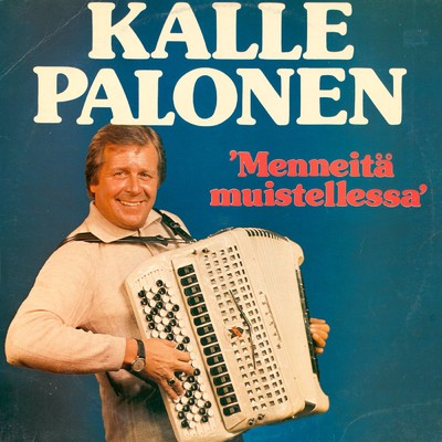 Menneita muistellessa/Kalle Palonen