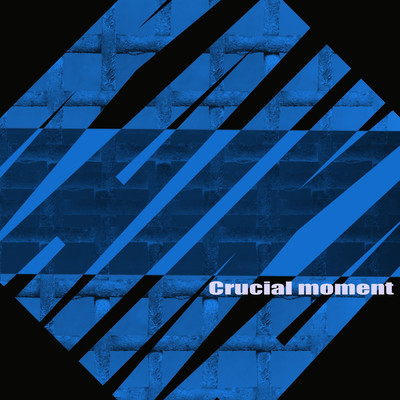 シングル/Crucial moment/KAIKA