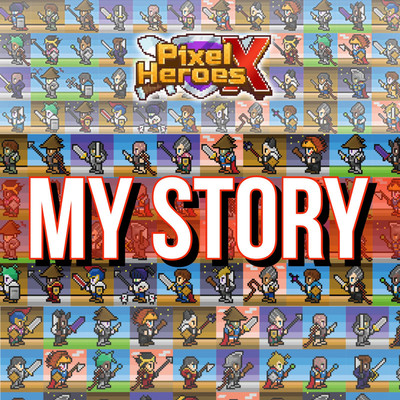 シングル/My Story-Pixel HeroesX-/G-AXIS