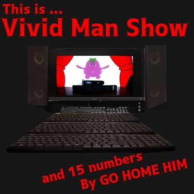 アルバム/This is Vivid Man Show/帰宅部HIM