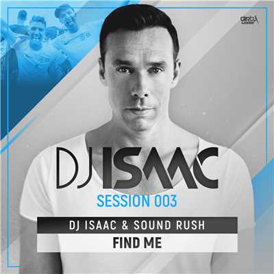 Find Me/DJ Isaac & Sound Rush