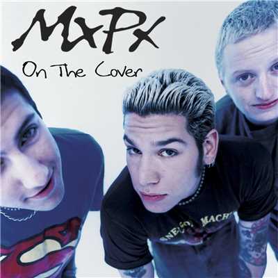 On The Cover/MXPX