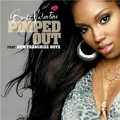 シングル/Pimped Out (featuring Dem Franchize Boyz／Radio Edit)/ブルック・ヴァレンタイン
