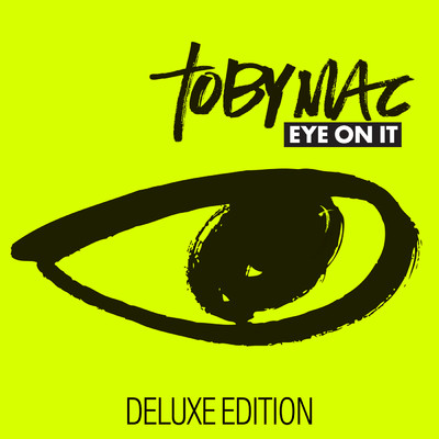 Eye On It (Deluxe Edition)/TobyMac