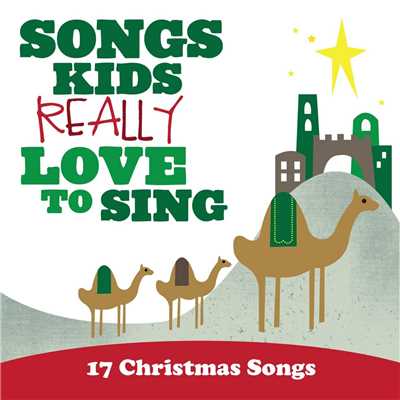 Songs Kids Really Love To Sing: 17 Christmas Songs/Kids Choir