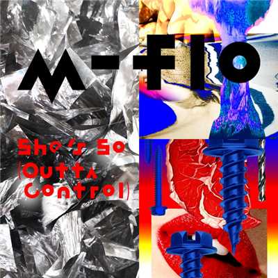 シングル/She's So (Outta Control)/m-flo