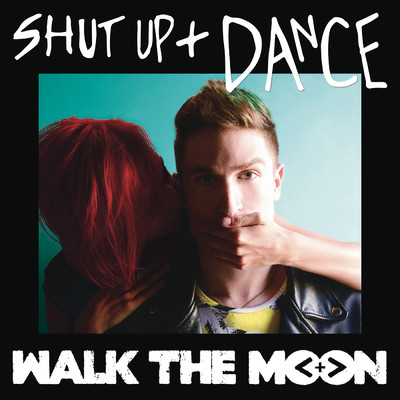 シングル/Shut Up and Dance (White Panda Remix)/WALK THE MOON