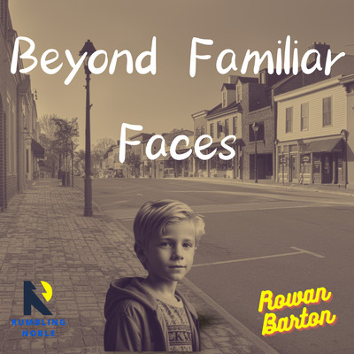 Beyond Familiar Faces/Rowan Barton