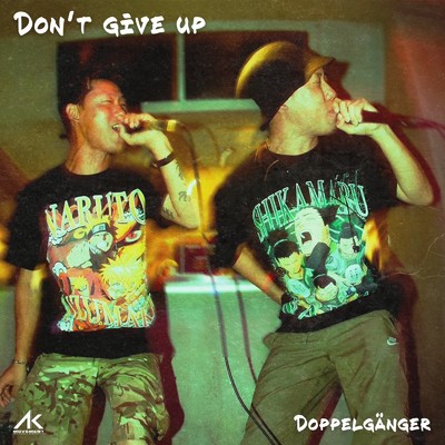 DON'T GiVE UP/Doppelganger