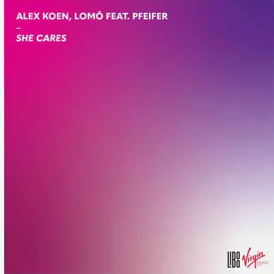 シングル/She Cares (featuring Pfeifer)/Alex Koen／LomO