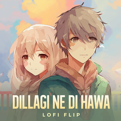 Dillagi Ne Di Hawa (Lofi Flip)/キショレ・クマール／アーシャ・ボースレイ／Deepanshu Ruhela