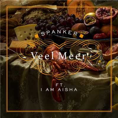 Veel Meer (Explicit) (featuring I Am Aisha)/Spanker