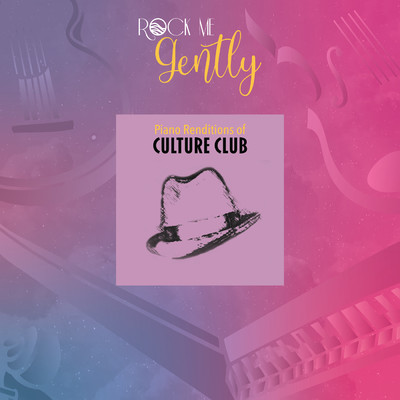Piano Renditions of Culture Club/Rock Me Gently