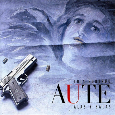 アルバム/Alas y balas/Luis Eduardo Aute