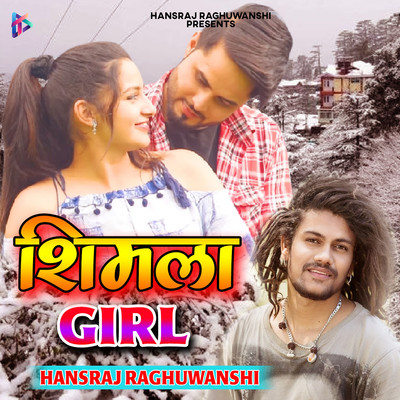 シングル/Shimla Girl/Hansraj Raghuwanshi