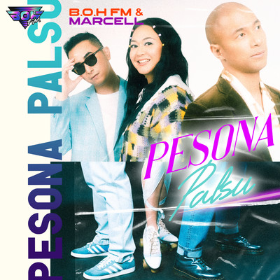 Pesona Palsu (feat. Marcell)/B.O.H FM