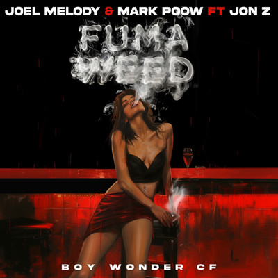 Fuma Weed (feat. Jon Z)/Joel Melody