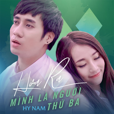 Hoa Ra Minh La Nguoi Thu Ba/Hy Nam