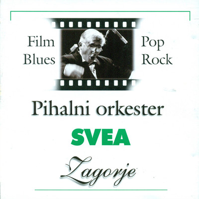 アルバム/Film, Blues, Pop, Rock/Pihalni orkester Svea Zagorje