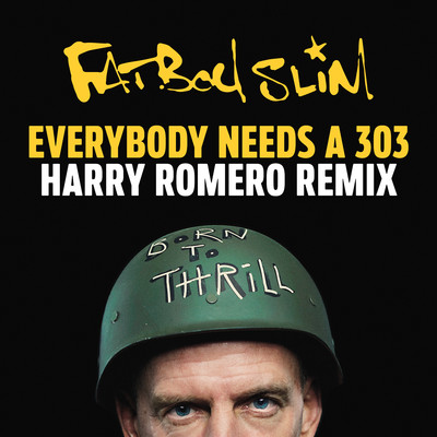 シングル/Everybody Needs a 303 (Harry Romero Remix)/ファットボーイ・スリム