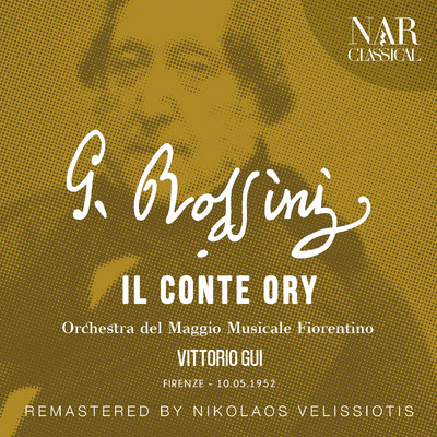 Il conte Ory, IGR 14, Act II: ”Oh ciel！... Qual rumor！”” (Conte Ory, Isoliero, Contessa Adele, Coro ) [Remaster]/Vittorio Gui