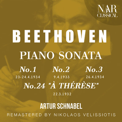 アルバム/BEETHOVEN: PIANO SONATA No.1, No.2,  No.3, No.24 ”A THERESE/Artur Schnabel