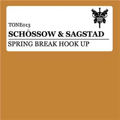 Spring Break Hook Up (Benny Royal & Ralvero Remix)/Schossow & Sagstad