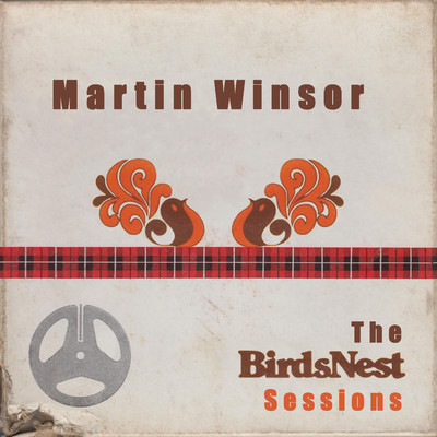 Martin Winsor: The BirdsNest Sessions/Martin Winsor