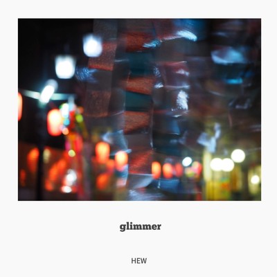 シングル/glimmer/HEW
