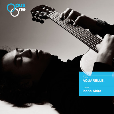アルバム/【Opus One】AQUARELLE/秋田勇魚