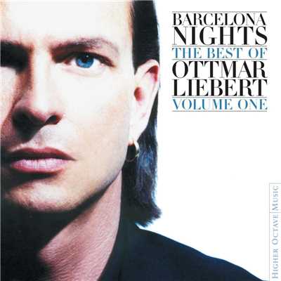 アルバム/Barcelona Nights: The Best Of Ottmar Liebert Volume One/Ottmar Liebert