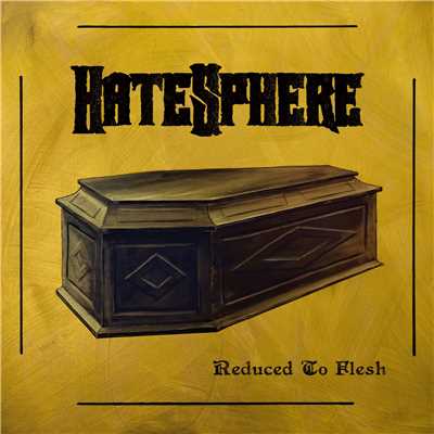 アルバム/Reduced To Flesh/Hatesphere