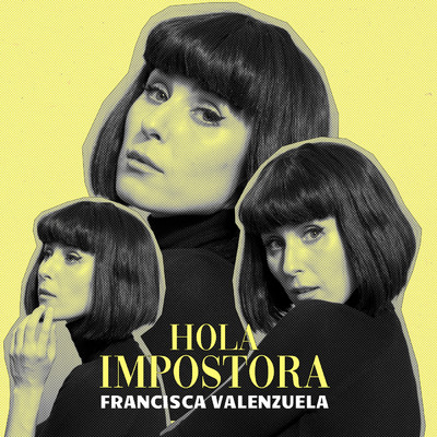 シングル/Hola Impostora/Francisca Valenzuela
