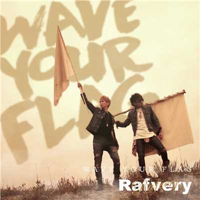 アルバム/WAVE YOUR FLAG/Rafvery