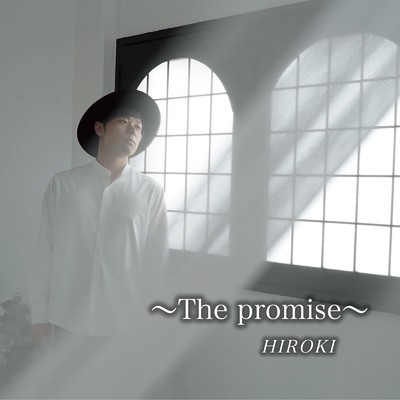 ～The promise～/HIROKI